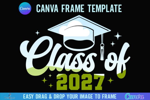 Class of 2027 Canva Frame Graduation Cap Graphics