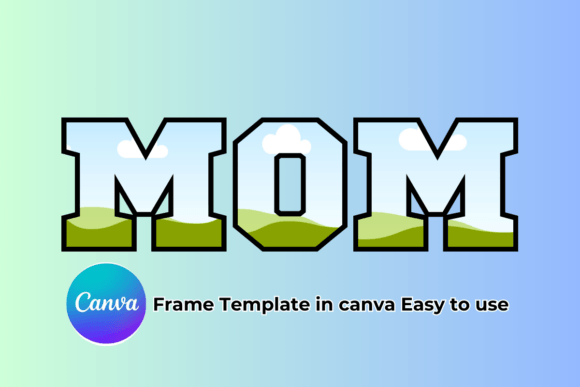 MOM Canva Frame Template: Graphics That Elevate Branding
